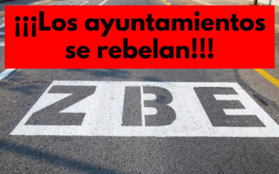 ¡Los ayuntamientos se rebelan contra la Zonas de Bajas Emisiones!